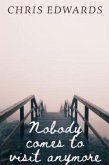 Nobody comes to visit anymore (eBook, ePUB)