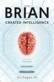 Brian, Created Intelligence (eBook, ePUB)