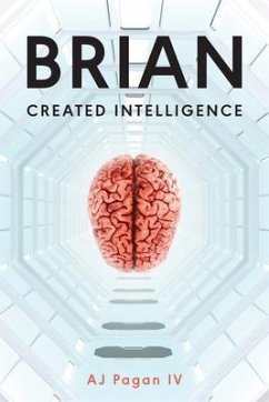Brian, Created Intelligence (eBook, ePUB) - Pagan, Aj