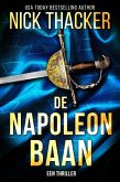 De Napoleon Baan (Harvey Bennett Thrillers - Dutch, #11) (eBook, ePUB)