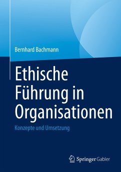 Ethische Führung in Organisationen (eBook, PDF) - Bachmann, Bernhard