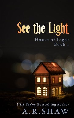 See the Light (House of Light, #1) (eBook, ePUB) - Shaw, A. R.
