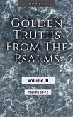 Golden Truths from the Psalms - Volume III - Psalms 60-72 (eBook, ePUB)