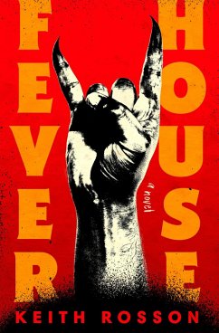 Fever House (eBook, ePUB) - Rosson, Keith