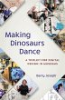 Making Dinosaurs Dance (eBook, ePUB) - Bild 1