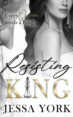 Cover Resisting the King (The Sovrano Crime Family, #2) (eBook, ePUB)