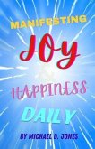 Manifesting Joy & Happiness Daily (eBook, ePUB)