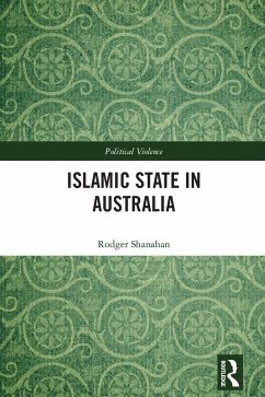 Islamic State in Australia (eBook, ePUB) - Shanahan, Rodger