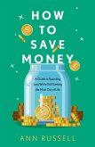 How To Save Money (eBook, ePUB)