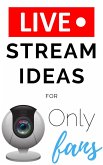 Onlyfans Live Stream Ideas (eBook, ePUB)