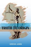 Truth to Origin (eBook, ePUB)