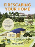 Firescaping Your Home (eBook, ePUB)