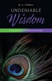 Undeniable Wisdom (eBook, ePUB)