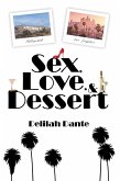 Sex, Love, & Dessert (eBook, ePUB)