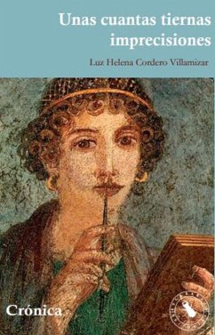 Unas cuantas tiernas imprecisiones (eBook, ePUB) - Villamizar, Luz Helena
