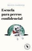 Escuela para perros confidencial (eBook, ePUB)