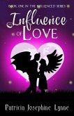 Influence of Love (Influenced, #1) (eBook, ePUB) Influence of Love (Influenced, #1) (eBook, ePUB)