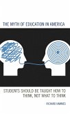 The Myth of Education in America (eBook, ePUB) The Myth of Education in America (eBook, ePUB)
