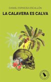 La calavera es calva (eBook, ePUB) La calavera es calva (eBook, ePUB)