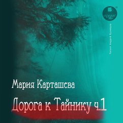 Doroga k Tajniku. CHast' 1 (MP3-Download) - Kartasheva, Mariya