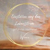 Einstellen auf den Lebensstrom (MP3-Download) Einstellen auf den Lebensstrom (MP3-Download)