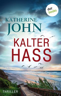 Kalter Hass - oder: Regungslos (eBook, ePUB) - John, Katherine