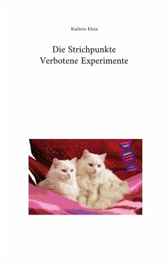Die Strichpunkte Verbotene Experimente (eBook, ePUB)