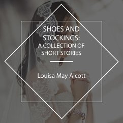 Shoes and Stockings (MP3-Download) - Alcott, Louisa May
