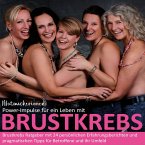 Mutmacherinnen Power-Impulse für ein Leben mit BRUSTKREBS (MP3-Download)
