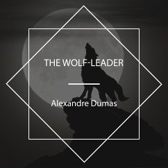 The Wolf-Leader (MP3-Download) - Dumas, Alexandre