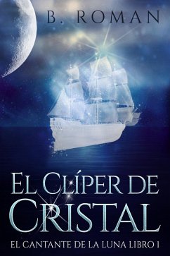 El Clíper de Cristal (eBook, ePUB) - Roman, B.