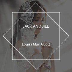 Jack and Jill (MP3-Download) - Alcott, Louisa May