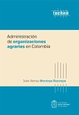 Administración de organizaciones agrarias en Colombia (eBook, ePUB)