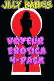 Voyeur Erotica 4-Pack (eBook, ePUB) Voyeur Erotica 4-Pack (eBook, ePUB)