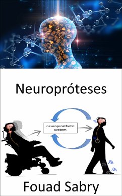 Neuropróteses (eBook, ePUB) - Sabry, Fouad