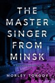 The Master Singer from Minsk (eBook, ePUB)