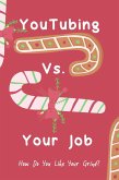 YouTubing vs. Your Job How Do You Like Your Grind? (Financial Freedom, #80) (eBook, ePUB)