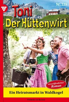 Ein Heiratsmarkt in Waldkogel - Unveröffentlichter Roman (eBook, ePUB) - Buchner, Friederike von