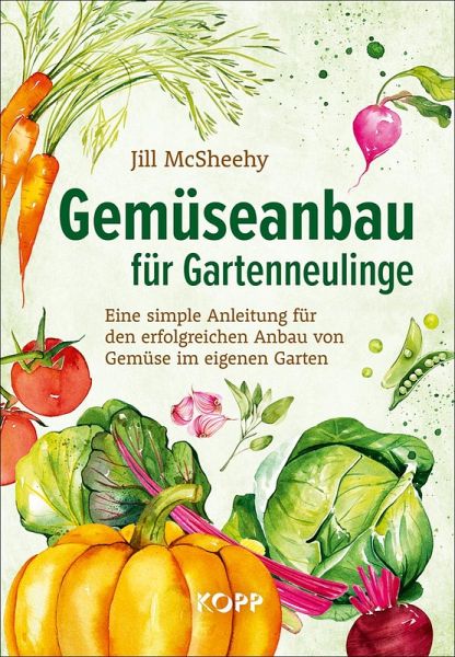 Gemüseanbau für Gartenneulinge (eBook, ePUB) Gemüseanbau für Gartenneulinge (eBook, ePUB)