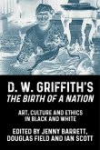D. W. Griffith's The Birth of a Nation (eBook, ePUB)