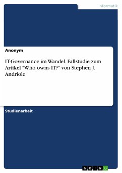 IT-Governance im Wandel. Fallstudie zum Artikel "Who owns IT?" von Stephen J. Andriole (eBook, PDF)