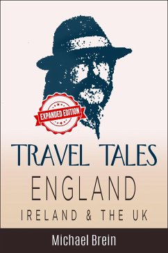 Travel Tales: England, Ireland & The UK (True Travel Tales) (eBook, ePUB) - Brein, Michael