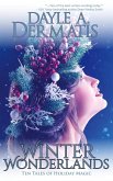 Winter Wonderlands: Ten Tales of Holiday Magic (eBook, ePUB)