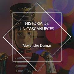 Historia de un cascanueces (MP3-Download) - Dumas, Alexandre