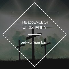 The Essence of Christianity (MP3-Download) - Feuerbach, Ludwig