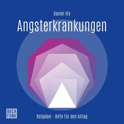 Ratgeber Angsterkrankungen (MP3-Download) - Illy, Daniel