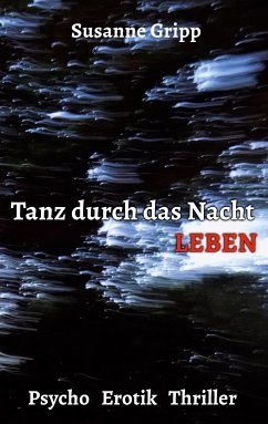 Tanz durch das Nacht Leben (eBook, ePUB) - Gripp, Susanne