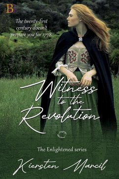 Witness to the Revolution (The Enlightened, #1) (eBook, ePUB) - Marcil, Kiersten