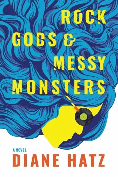 Rock Gods & Messy Monsters (eBook, ePUB) - Hatz, Diane