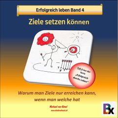 Erfolgreich leben - Band 4: Sich Ziele setzen können (MP3-Download) - von Känel, Michael